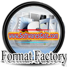 Format Factory : Version 5.18.0 (Latest Software)